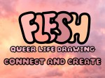 FLESH Life Drawing